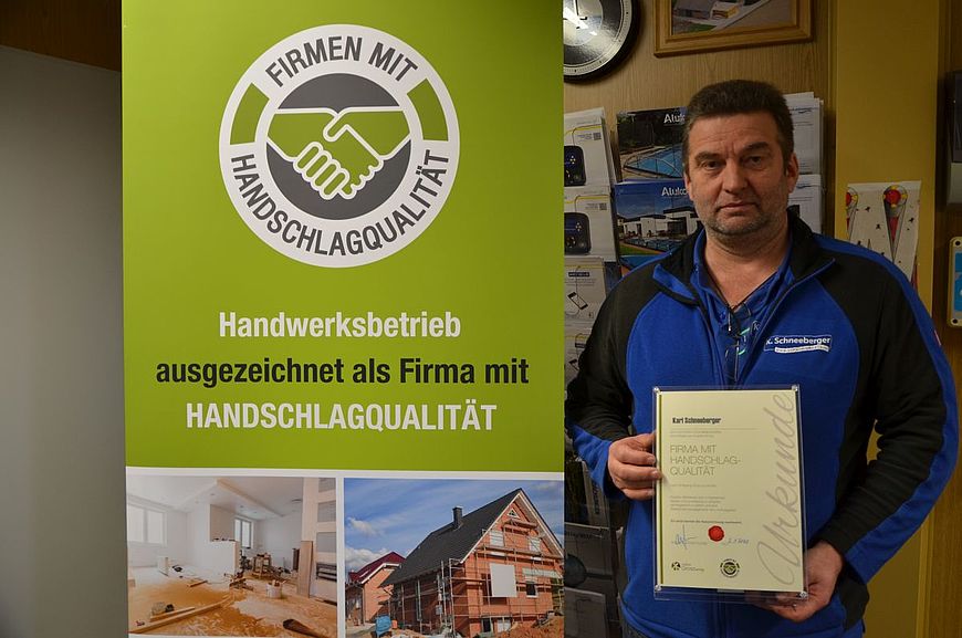 Karl Schneeberger aus Albenedt in Oberösterreich wird ausgezeichnet als Firma mit Handschlagqualität!